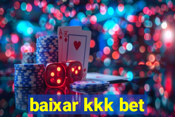 baixar kkk bet