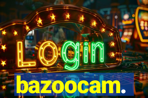 bazoocam.