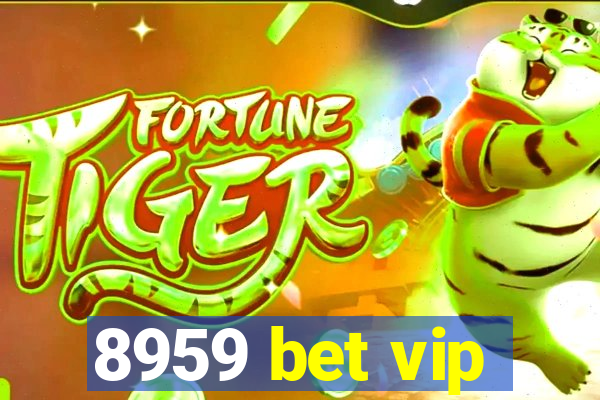 8959 bet vip