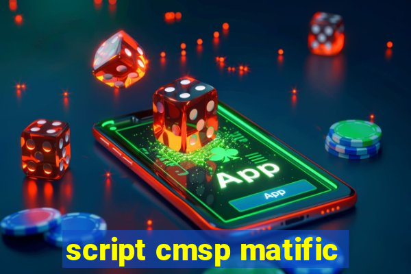 script cmsp matific