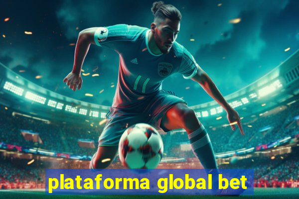 plataforma global bet