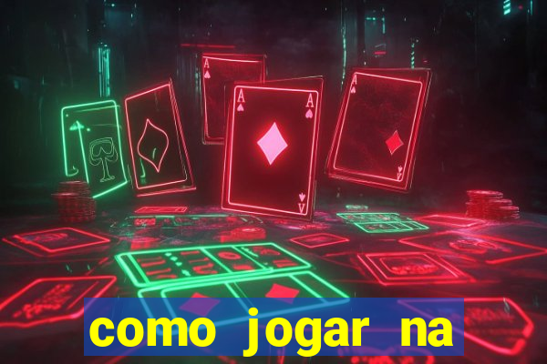 como jogar na plataforma do tigre