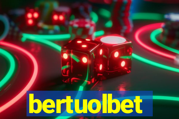 bertuolbet