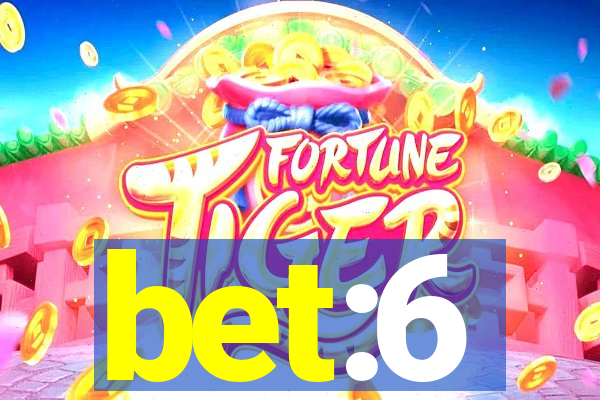 bet:6