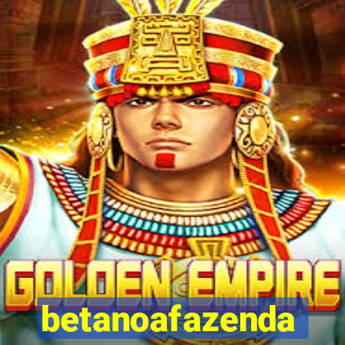 betanoafazenda