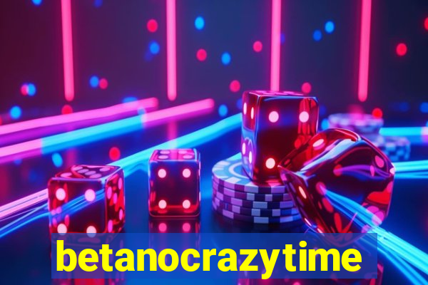 betanocrazytime