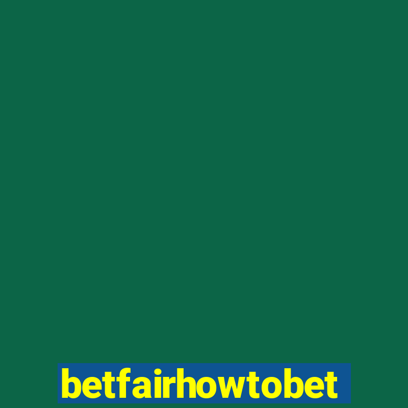 betfairhowtobet