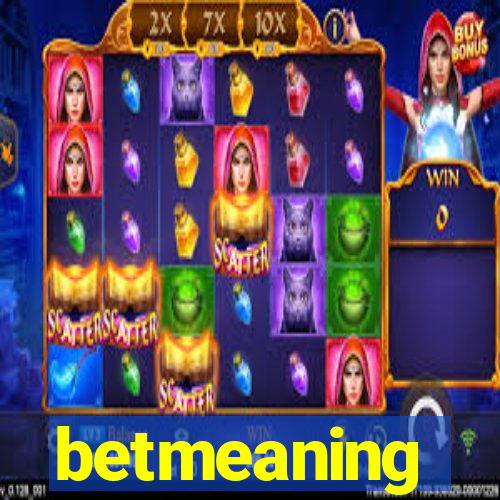 betmeaning