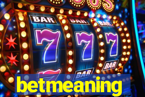 betmeaning