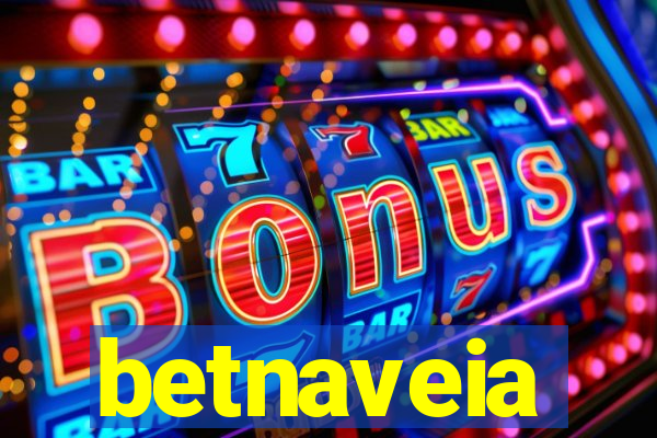 betnaveia