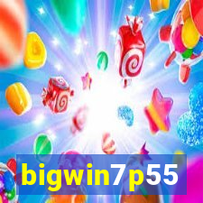 bigwin7p55