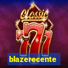 blazerecente