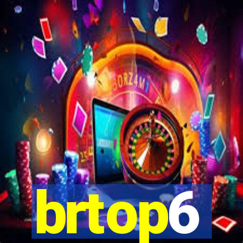 brtop6