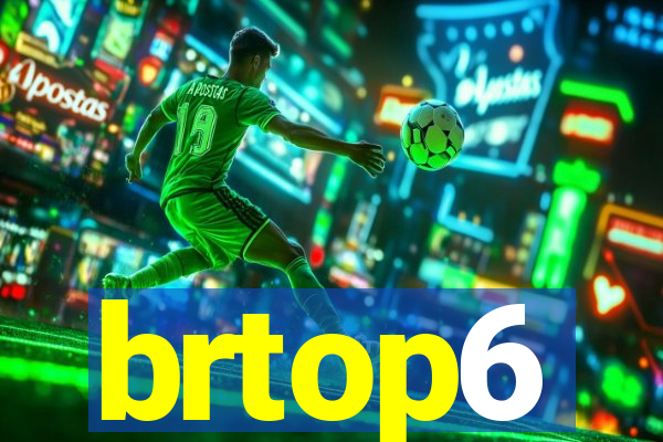 brtop6