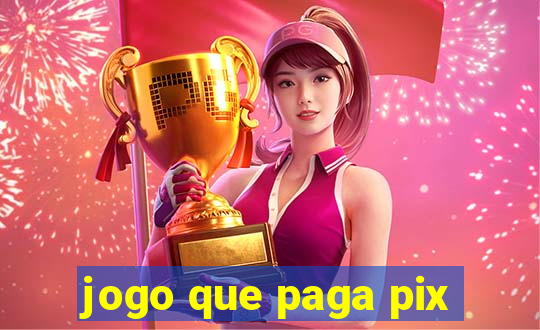 jogo que paga pix