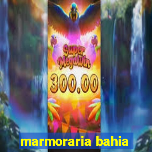 marmoraria bahia