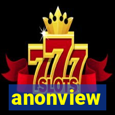 anonview