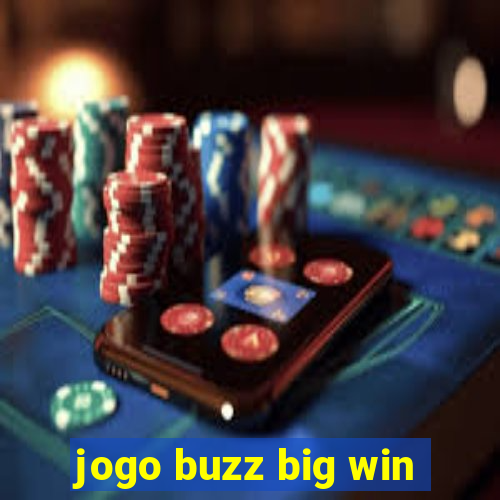 jogo buzz big win