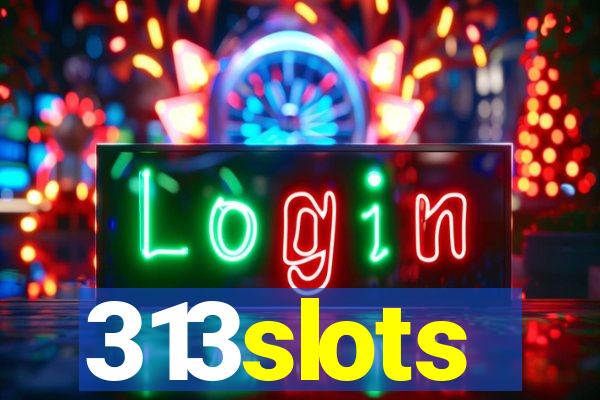 313slots