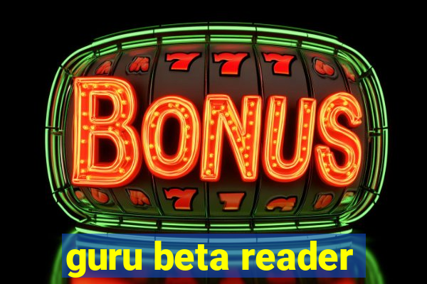 guru beta reader