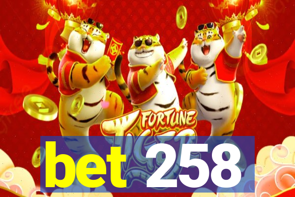 bet 258