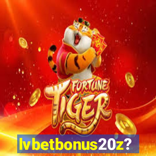 lvbetbonus20z?