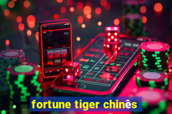 fortune tiger chinês