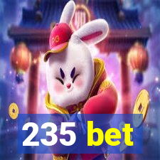 235 bet