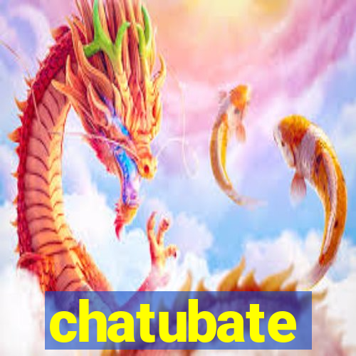 chatubate