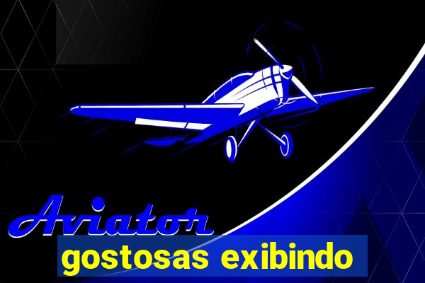 gostosas exibindo