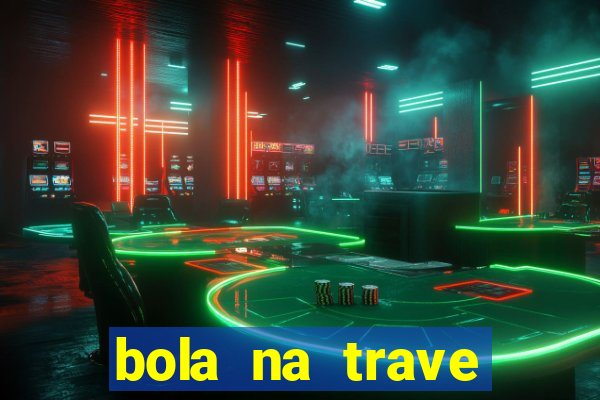 bola na trave betano como funciona