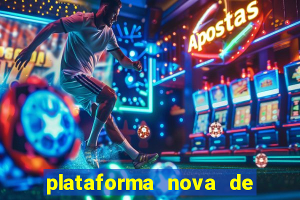 plataforma nova de jogos de aposta