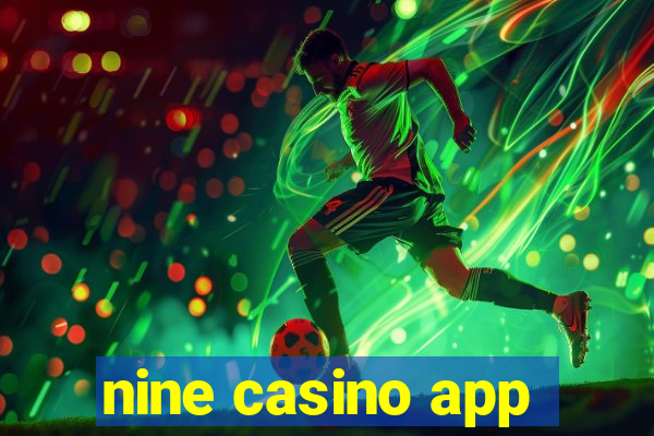 nine casino app