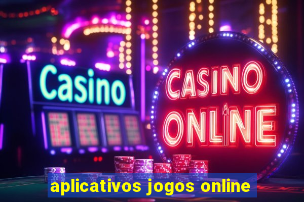 aplicativos jogos online