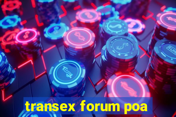 transex forum poa