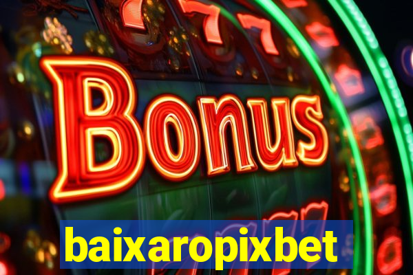 baixaropixbet