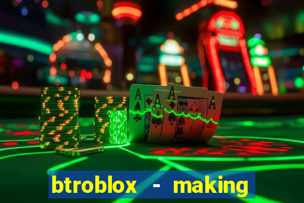 btroblox - making roblox better