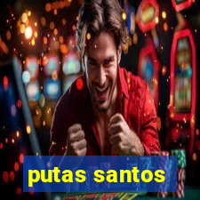 putas santos