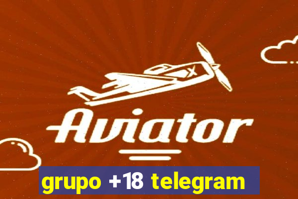 grupo +18 telegram