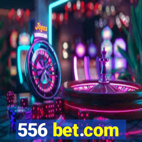 556 bet.com