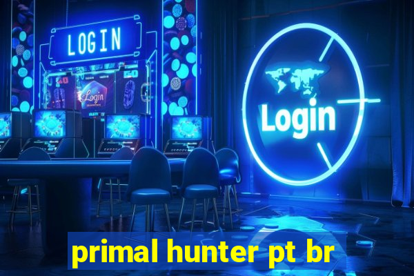 primal hunter pt br