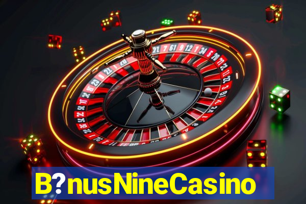 B?nusNineCasino