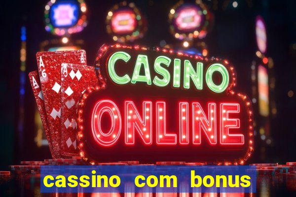 cassino com bonus no cadastro sem depósito