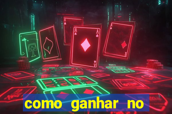 como ganhar no tigrinho estrategia