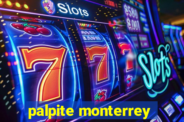 palpite monterrey