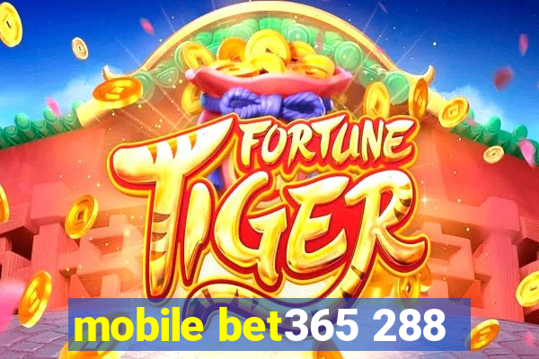 mobile bet365 288