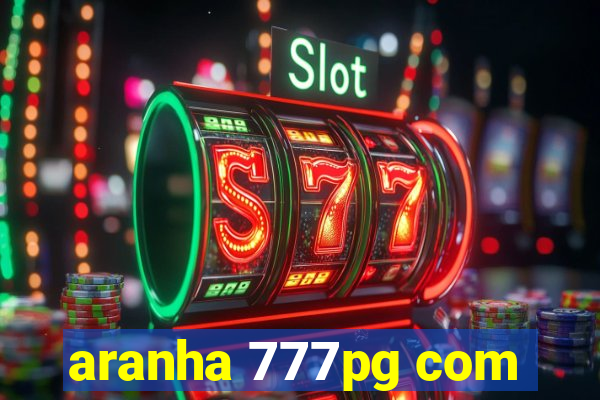 aranha 777pg com