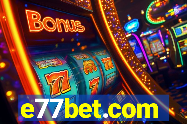 e77bet.com