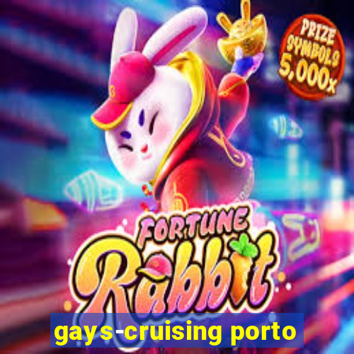 gays-cruising porto