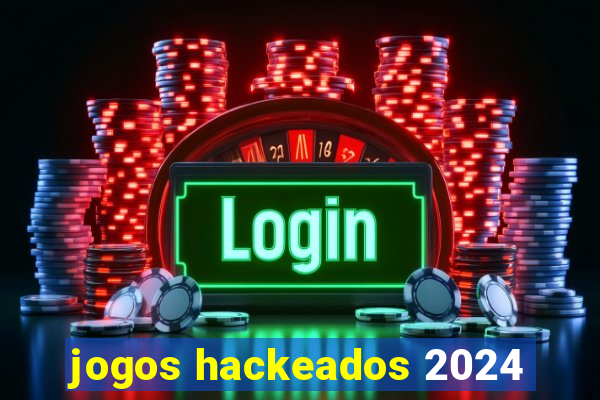 jogos hackeados 2024